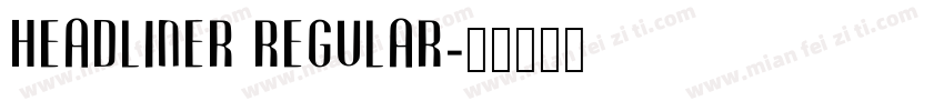 Headliner Regular字体转换